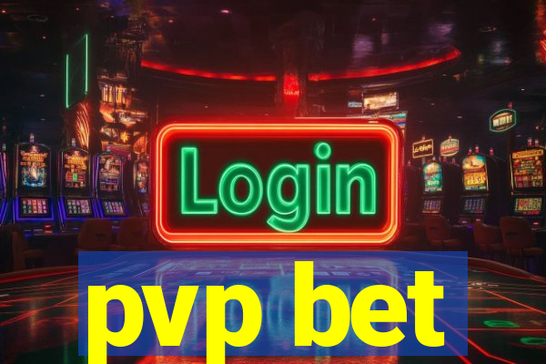 pvp bet
